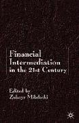 Financial Intermediation in the 21st Century