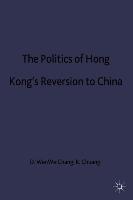 Politics of Hong Kongs Reversion to China