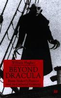 Beyond Dracula: Bram Stoker's Fiction and Its Cultural Context