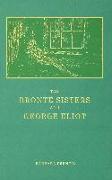 The Bronte Sisters and George Eliot