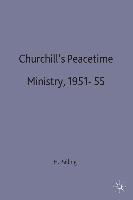 Churchill's Peacetime Ministry, 1951-55
