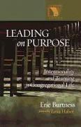 Leading on Purpose Intentionality and Teaming in Congregational Life