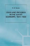 The Industrialisation of Soviet Russia Volume 4: Crisis and Progress in the Soviet Economy, 1931-1933