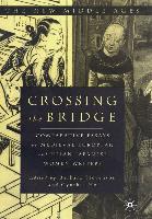 Crossing the Bridge: Comparative Essays on Medieval European and Heian Japanese Women Writers