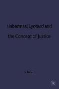 Habermas, Lyotard and the Concept of Justice