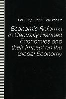 Economic Reforms in Centrally Planned Economies and Their Impact on the Global Economy