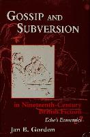 Gossip+subversion in 19c Britain Fiction