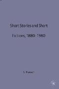 Short Stories and Short Fictions, 1880-1980