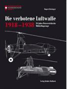 Die verbotene Luftwaffe 1918 - 1938