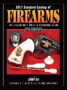 2017 Standard Catalog of Firearms: The Collector's Price & Reference Guide
