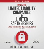 How to Use Limited Liability Companies and Limited Partnerships