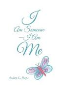 I Am Someone-I Am Me