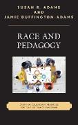 Race and Pedagogy: Creating Collaborative Spaces for Teacher Transformations