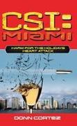 Csi: Miami: Harm for the Holidays: Heart Attack