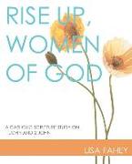 Rise Up, Women of God: A Catholic Scripture Study on 1 John and 2 John