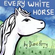 Every White Horse