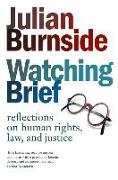 Watching Brief: Reflections on Human Rights, Law, and Justice