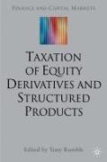 The Taxation of Equity Derivatives and Structured Products