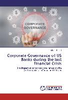 Corporate Governance of US Banks during the last financial Crisis