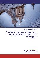 Gotika i fantastika w powesti A.K. Tolstogo "Upyr'"