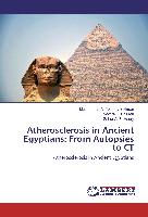 Atherosclerosis in Ancient Egyptians: From Autopsies to CT