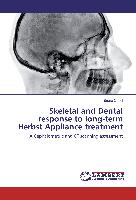 Skeletal and Dental response to long-term Herbst Appliance treatment