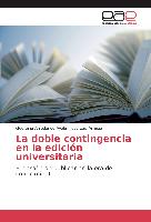 La doble contingencia en la edición universitaria