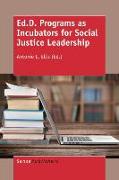 Ed.D. Programs as Incubators for Social Justice Leadership