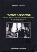 Franco y Adenauer : la diplomacia cultural hispano-germana en los años cincuenta
