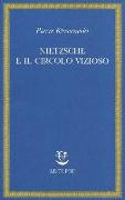Nietzsche e il circolo vizioso