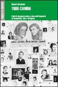 Todo cambia. Figli di desaparecidos e fine dell'impunità in Argentina, Cile e Uruguay