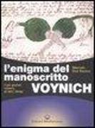 L'enigma del manoscritto Voynich. Il più grande mistero di tutti i tempi