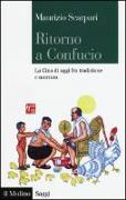 Ritorno a Confucio. La Cina di oggi fra tradizione e mercato