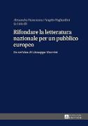 Rifondare la letteratura nazionale per un pubblico europeo