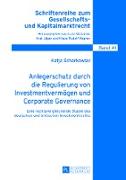 Anlegerschutz durch die Regulierung von Investmentvermögen und Corporate Governance