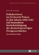Kollokationen im Zivilrecht Polens in den Jahren 1918¿1945 mit besonderer Berücksichtigung der deutschsprachigen Zivilgesetzbücher