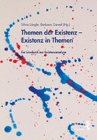 Themen der Existenz - Existenz in Themen