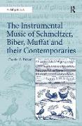 The Instrumental Music of Schmeltzer, Biber, Muffat and their Contemporaries