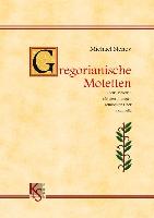 Gregorianische Motetten