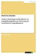 Analyse, Bewertung und Vergleich von Logistikkenngrößen zur Steuerung der betrieblichen Logistikfunktion