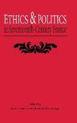 Ethics and Politics in Seventeenth Century France