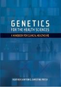 Genetics for the Health Sciences: A Handbook for Clinical Healthcare