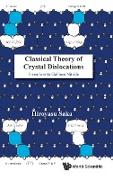 Classical Theory of Crystal Dislocations