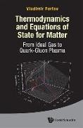 Thermodynamics and Equations of State for Matter