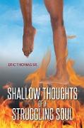 Shallow Thoughts of a Struggling Soul