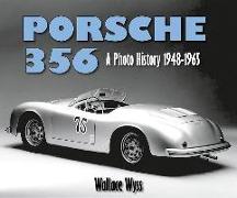 Porsche 356: A Photo History 1948-1965