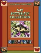 My Butterfly Collection / On the Wings of the Butterfly