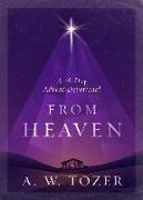 From Heaven: A 28-Day Advent Devotional