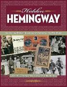 Hidden Hemingway: Inside the Ernest Hemingway Archives of Oak Park