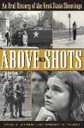 Above the Shots: An Oral History of the Kent State Shootings